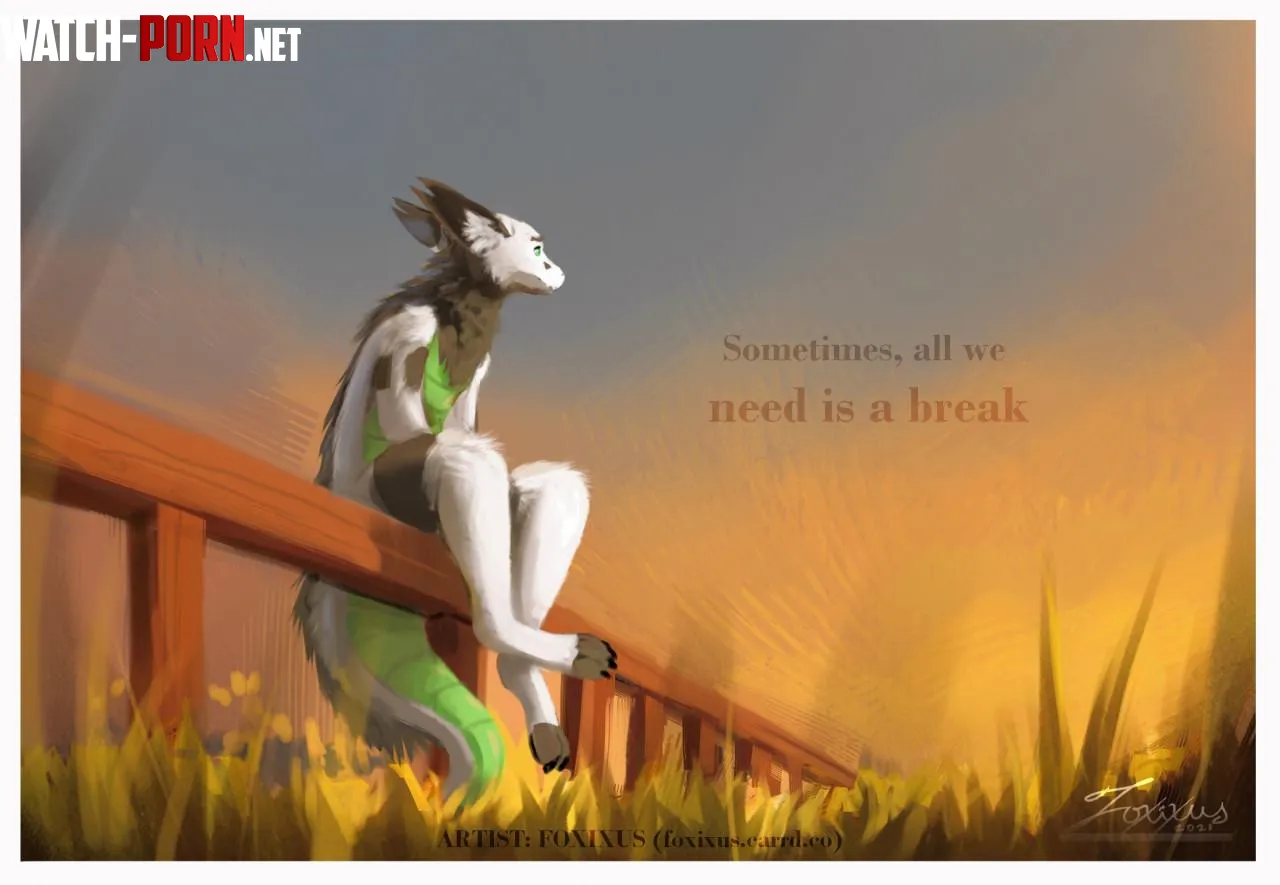 We all deserve a break art by Foxixus by Bonkers_Reee