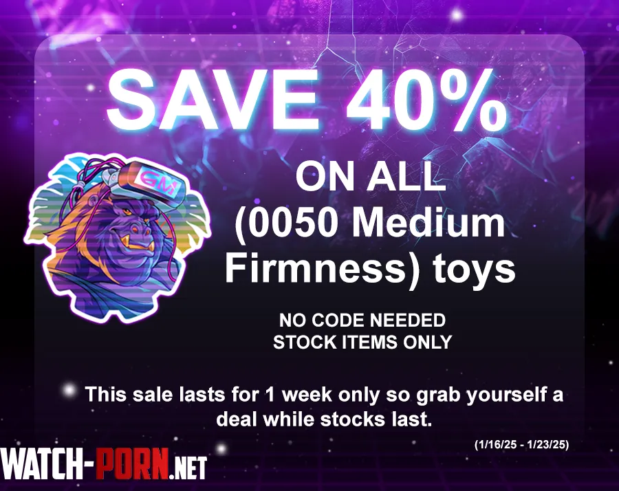40 SALE on ALL Medium Firmness Toys  Only  GORILLAMACHINECOM by Gorilla-Machine