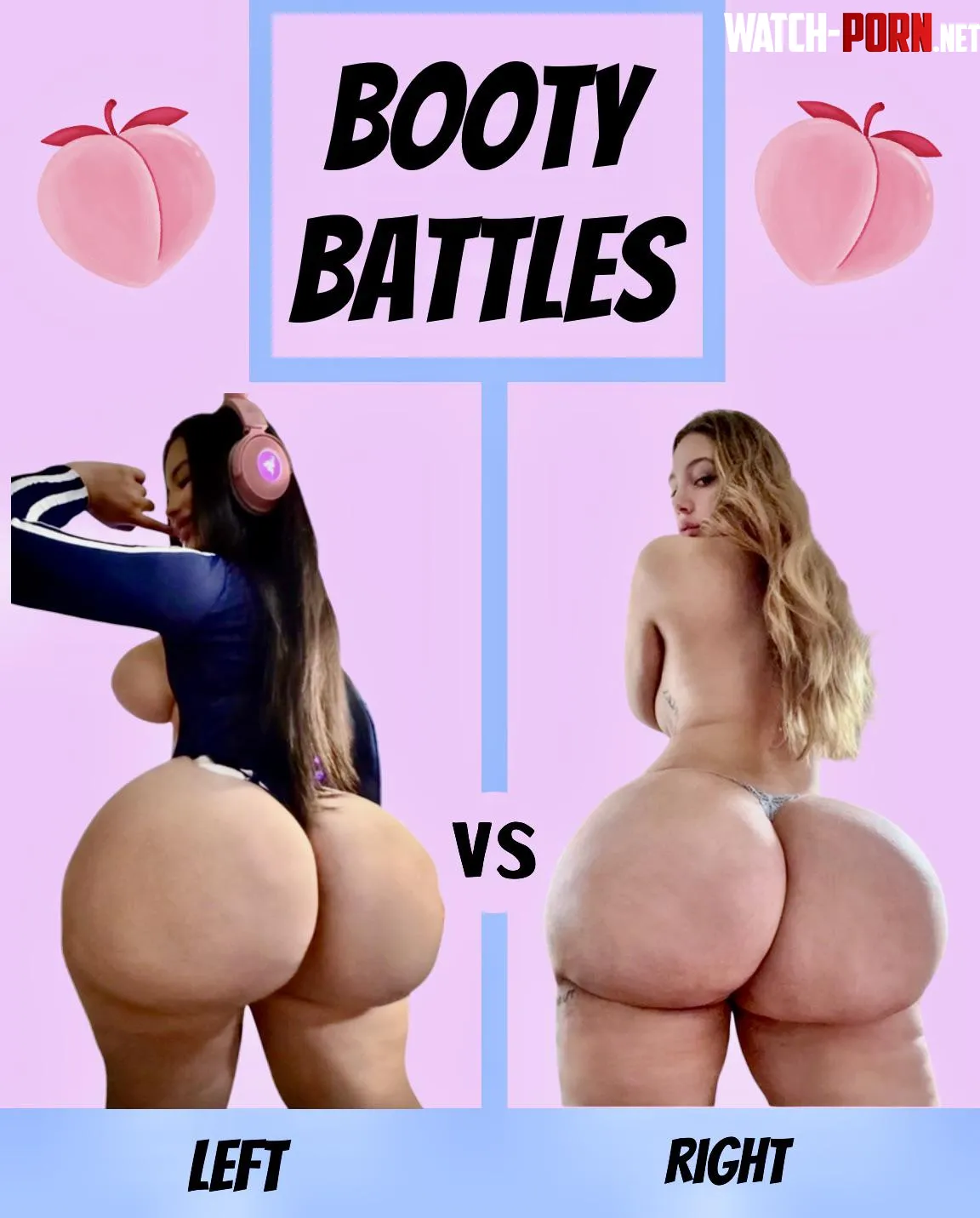 BOOTY BATTLES‼️🍑 Left or Right? 👀 by Low-Night-2717
