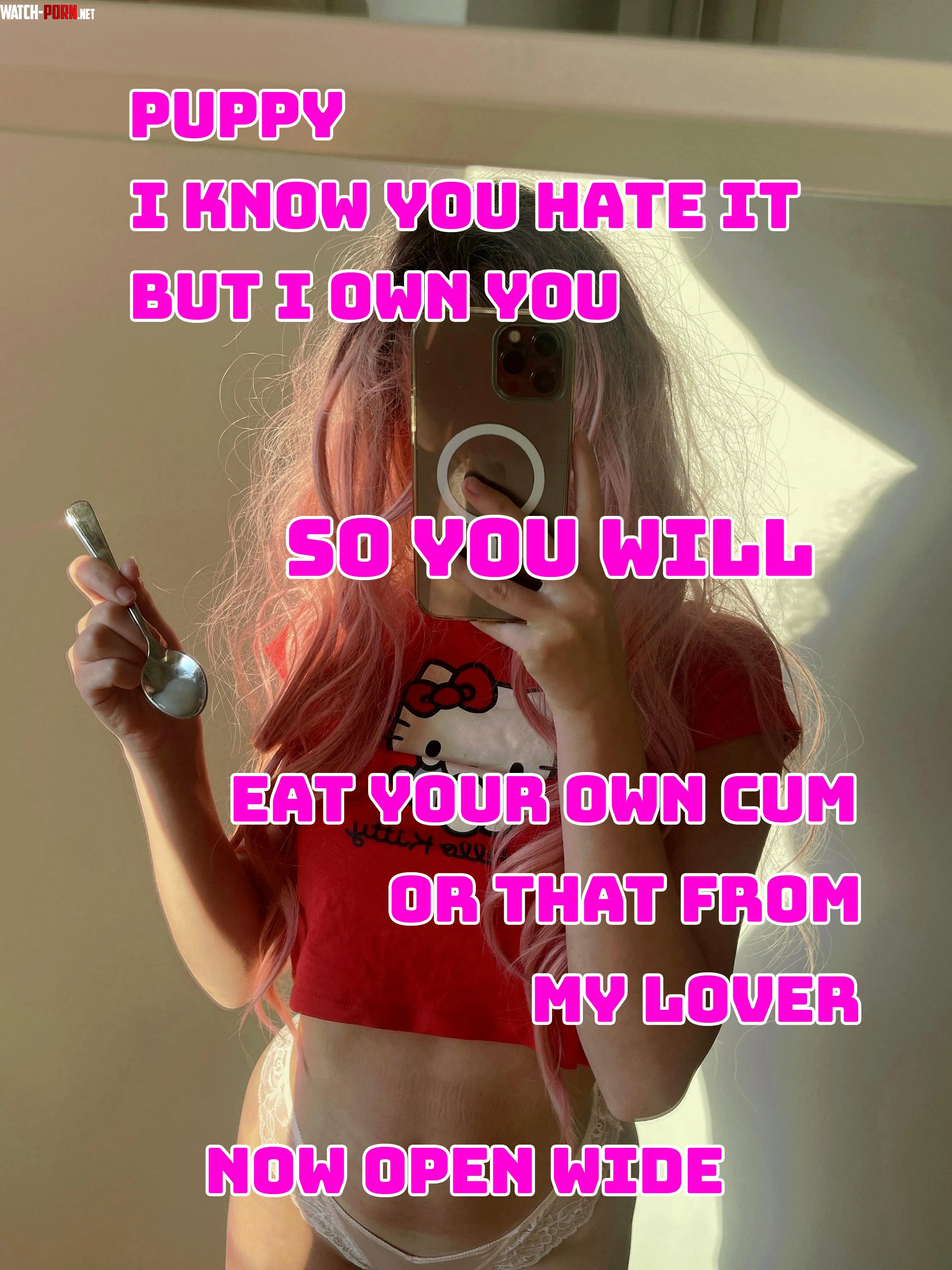 I heard you love to eat your own mess, don't you?👅 by PinkDolxo