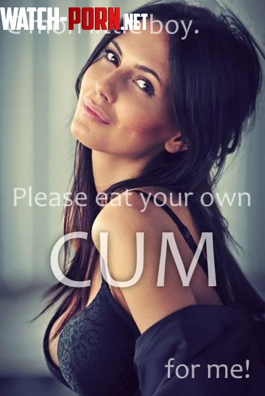 I will gladly eat my cum for you! by Chastity-Humiliation